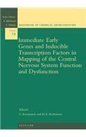 Immediate Early Genes and Inducible Transcription Factors in Mapping of the Central Nervous System Function and Dysfunction