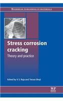 Stress Corrosion Cracking: Theory and Practice