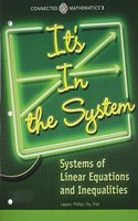 Connected Mathematics 3 Student Edition Grade 8 It's in the System: Systems of Linear Equations and Inequalities Copyright 2014