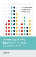 Understanding and Using Statistics for Criminology and Criminal Justice