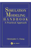 Simulation Modeling Handbook: A Practical Approach