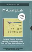 NEW MyCompLab with Pearson Etext - Standalone Access Card - for Compose, Design, Advocate