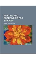 Printing and Bookbinding for Schools