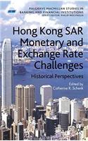Hong Kong Sar Monetary and Exchange Rate Challenges
