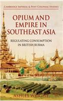 Opium and Empire in Southeast Asia