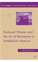 Enslaved Women and the Art of Resistance in Antebellum America