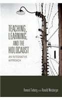 Teaching, Learning, and the Holocaust
