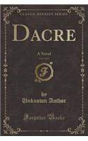 Dacre, Vol. 1 of 2