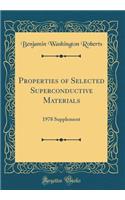 Properties of Selected Superconductive Materials: 1978 Supplement (Classic Reprint)