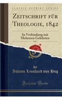 Zeitschrift Für Theologie, 1842, Vol. 7
