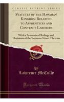 Statutes of the Hawaiian Kingdom Relating to Apprentices and Contract Laborers