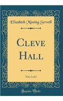 Cleve Hall, Vol. 2 of 2 (Classic Reprint)