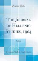 The Journal of Hellenic Studies, 1904, Vol. 24 (Classic Reprint)