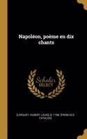 Napoléon, poème en dix chants