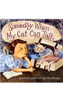 Someday When My Cat Can Talk