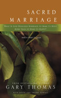 Sacred Marriage: What if God Designed Marriage to Make Us Holy More Than to Make Us Happy? : Participant's Guide