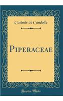 Piperaceae (Classic Reprint)