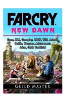 Far Cry New Dawn Game, DLC, Gameplay, COOP, Wiki, Animals, Outfits, Weapons, Achievements, Jokes, Guide Unofficial
