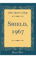 Shield, 1967 (Classic Reprint)