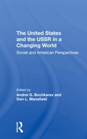 The United States And The Ussr In A Changing World