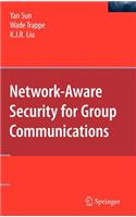 Network-Aware Security for Group Communications