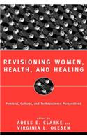 Revisioning Women, Health and Healing