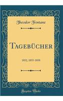 TagebÃ¼cher: 1852, 1855-1858 (Classic Reprint): 1852, 1855-1858 (Classic Reprint)