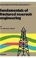 Fundamentals of Fractured Reservoir Engineering