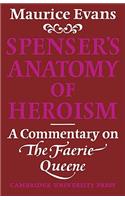 Spenser's Anatomy of Heroism