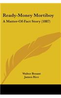 Ready-Money Mortiboy: A Matter-Of-Fact Story (1887)