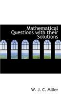 Mathematical Questions with Their Solutions: (English)