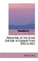 Memorials of the Great Civil War in England from 1646 to 1652