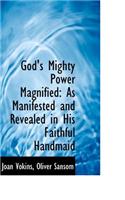 God's Mighty Power Magnified