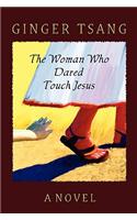 Woman Who Dared Touch Jesus