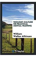 Thought-culture or Practical mental training