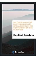 The question of the eastern boundary of California in the convention of 1849, pp.227-258