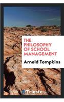 The Philosophy of School Management