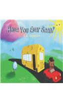 Have You Ever Seen?