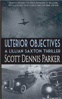 Ulterior Objectives: A Lillian Saxton Thriller