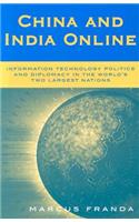 China and India Online: Information Technology Politics and Diplomacy in the World's Two Largest Nations