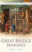 Great Bridge Memories