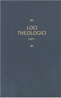 Chemnitz's Works, Volume 7 (Loci Theologici I)