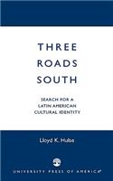 Three Roads South