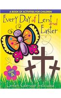 Every Day of Lent