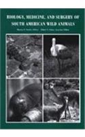 Biology, Medicine and Surgery of the South American Wild Animals