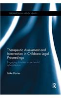 Therapeutic Assessment and Intervention in Childcare Legal Proceedings