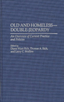 Old and Homeless -- Double-Jeopardy