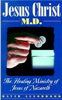 Jesus Christ, M.D.