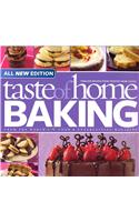 Taste of Home Baking: From the World's #1 Food &amp; Entertaining Magazine