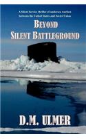 Beyond Silent Battleground